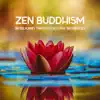 Zen Buddhism - 30 Relaxing Tracks for Yoga Sequences to Prepare the Body & Mind for Meditation: Mindfulness and Body Awareness album lyrics, reviews, download