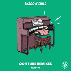 Ooh Tune Remixes - EP by Shadow Child album reviews, ratings, credits