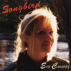 Songbird (International Version) - Eva Cassidy