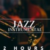 2 Hours of Jazz Instrumental - Saxophone, Piano, Trumpet and Deep Love