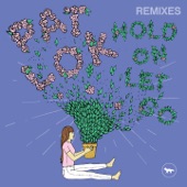 Hold On Let Go (Remixes) artwork
