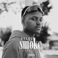 Smoke (feat. Parlemo) - Single - Recks