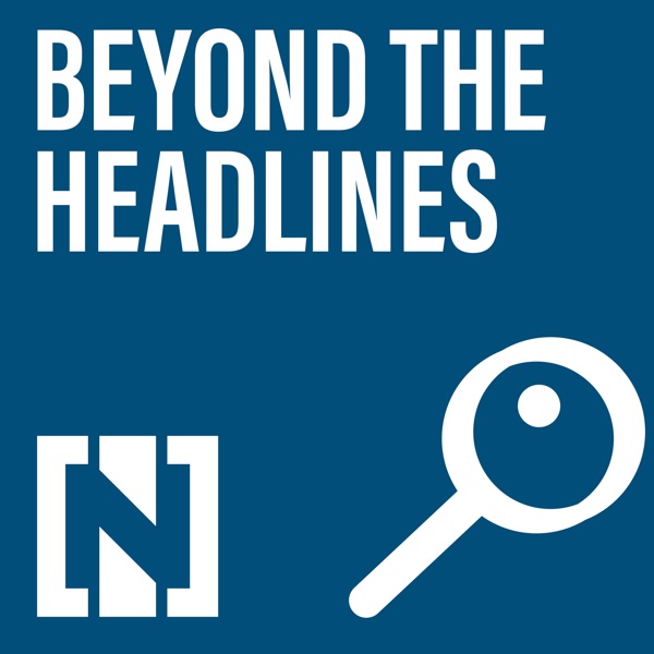 Beyond the Headlines Beyond the Headlines