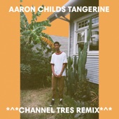 Tangerine (Channel Tres Remix) artwork