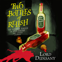 Lord Dunsany - Two Bottles of Relish artwork