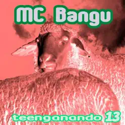 Teenganando 13 - EP - MC Bangu Teenganando 13 - EP - MC Bangu