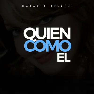 Quien Como El - Single - Natalie Billini
