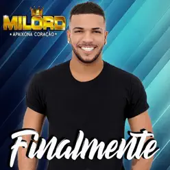 Finalmente - Milord Finalmente - Milord