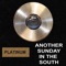 Another Sunday in the South - Platinum lyrics