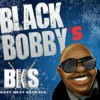 Black Bobby's Best Kept Secrets