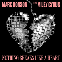 Mark Ronson - Nothing Breaks Like a Heart (feat. Miley Cyrus) artwork