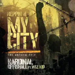 Reppin 4 My City (The Anthem, Pt. 2) [feat. Wiz Kid] - Single - Kardinal Offishall