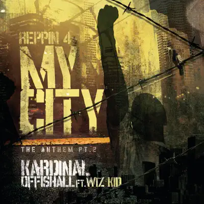 Reppin 4 My City (The Anthem, Pt. 2) [feat. Wiz Kid] - Single - Kardinal Offishall