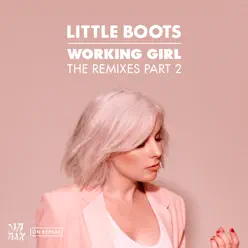 Working Girl (The Remixes Part 2) - Little Boots