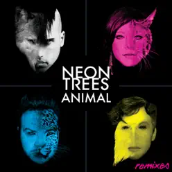 Animal (Remixes 2.0) - EP - Neon Trees