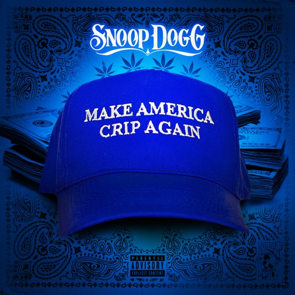 Make America Crip Again - EP - Snoop Dogg