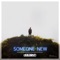 Someone New (feat. Nora Hedin) - Hogland lyrics