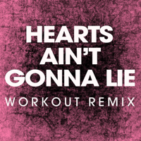 Power Music Workout - Hearts Ain't Gonna Lie (Workout Remix) artwork