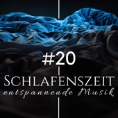 #20 Schlafenszeit: entspannende Musik zum Schlafen vor dem Schlafengehen, Naturgeräusche, Deltawellen, Klaviermusik artwork