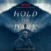 Hold the Dark (Original Score from the Netflix Film) artwork