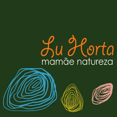 Mamãe Natureza - Single - Lu Horta