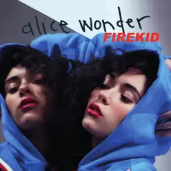 Firekid - Alice Wonder