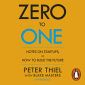 Zero to One - Blake Masters & Peter Thiel