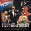 Hollands Glorie: Het Miller Sextet