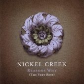 Nickel Creek - You Don’t Have To Move That Mountain