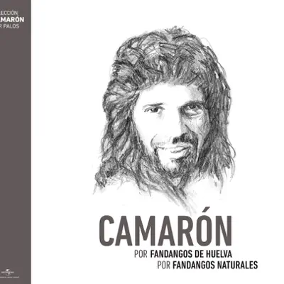 Camarón - Fandangos de Huelva / Fandangos Naturales - Camarón de La Isla Camarón - Fandangos de Huelva / Fandangos Naturales - Camarón de La Isla