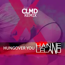 Hungover You (CLMD Remix) - Single - Hanne Leland Hungover You (CLMD Remix) - Single - Hanne Leland