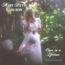 Once in a Lifetime - Mary Beth Carlson Once in a Lifetime - Mary Beth Carlson