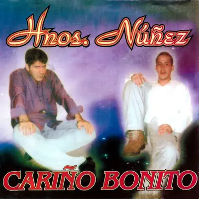 Cariño Bonito - Hermanos Núñez