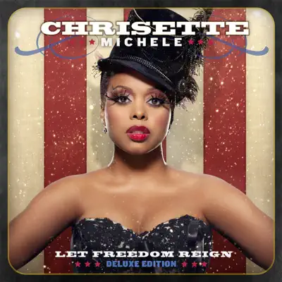 Let Freedom Reign (Deluxe Edition) - Chrisette Michele