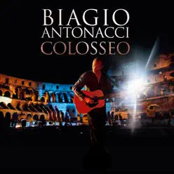 Colosseo - Biagio Antonacci