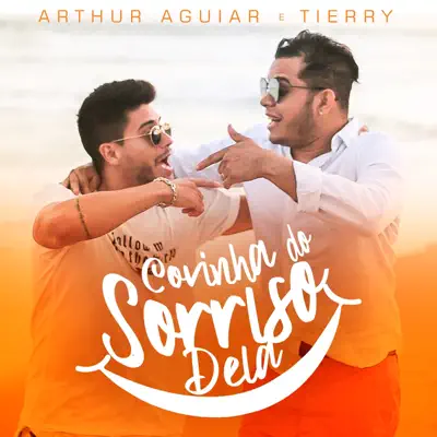 Covinha do Sorriso Dela (feat. Tierry) - Single - Arthur Aguiar