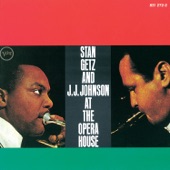 Stan Getz And J.J. Johnson At The Opera House (Live / 1957) [feat. Oscar Peterson, Herb Ellis, Ray Brown & Connie Kay] artwork