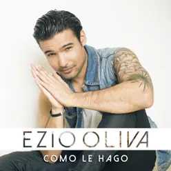Como Le Hago - Single - Ezio Oliva