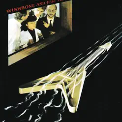 Just Testing - Wishbone Ash