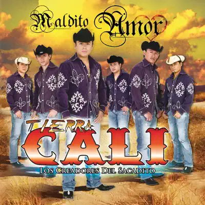 Maldito Amor - Tierra Cali Maldito Amor - Tierra Cali