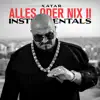 ALLES ODER NIX II (Instrumentals) album lyrics, reviews, download