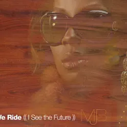 We Ride (I See the Future) - EP - Mary J. Blige