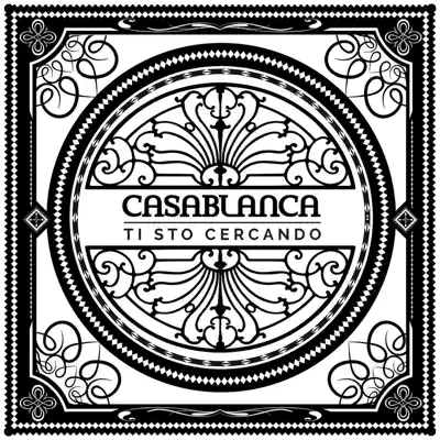 Ti sto cercando - Single - Casablanca