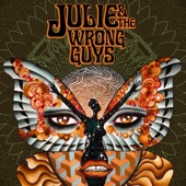 Julie & The Wrong Guys - Hope Floats