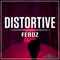 Feroz (Radio Edit) - Distortive lyrics