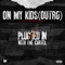 On My Kids (Outro) - Ralo & DJ Kutt Throat lyrics