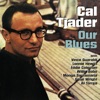 Our Blues (feat. Vince Guaraldi, Lonnie Hewitt, Eddie Coleman, Willie Bobo, Mongo Santamaria, Gene Wright & a.L. Torres)