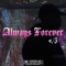 Always Forever </3 (feat. YungJZAisDead) - WolfFromTBE lyrics
