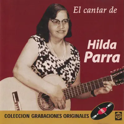 El Cantar De - Hilda Parra
