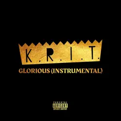 Glorious (Instrumental) - Single - Big K.R.I.T Glorious (Instrumental) - Single - Big K.R.I.T